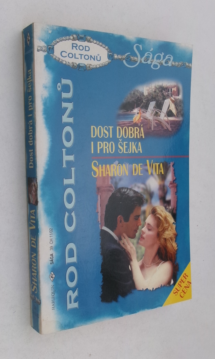 Dost dobrá i pro šejka   (Rod Coltonů)