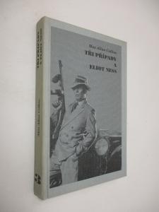 Tři případy a Eliot Ness