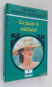 Co jsem ti udělala?