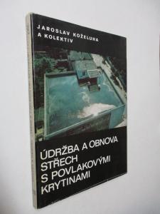 údržba a obnova střech s povlakovými krytinami