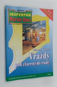 Vraždy pod zlacenými rámy  /Inspektor Martin Rust