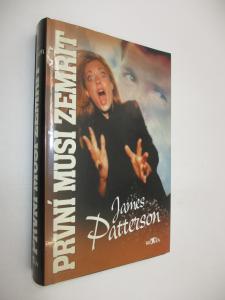 První musí zemřít