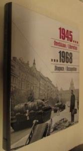 1945...Osvobození/Liberation,...1968 Okupace/Occupation