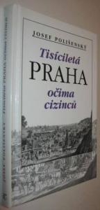 Tisíciletá Praha očima cizinců