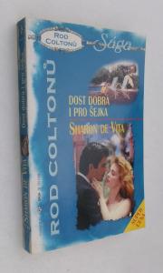 Dost dobrá i pro šejka   (Rod Coltonů)