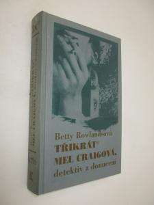 Třikrát Mel Craigová detektiv z donucení