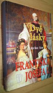 Dvě lásky Františka Josefa I.