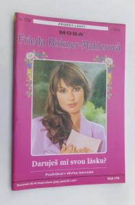 Daruješ mi svou lásku?