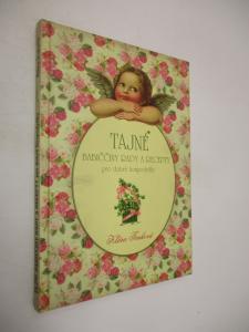 Tajné babiččiny rady a recepty pro dobré hospodyňky