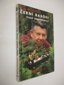 Černí baroni těsně před kremací