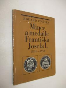 Mince a medaile Františka Josefa I. 1848-1916