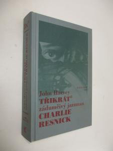 Třikrát zádumčivý jazzman Charlie Resnick