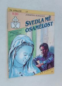 Svedla mě osamělost