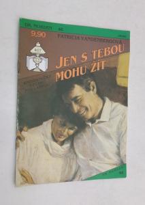 Jen s tebou mohu žít