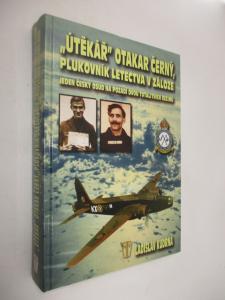 "Útěkář" Otakar Černý, plukovník letectva v záloze