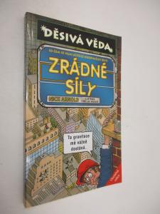 Děsivá věda - Zrádné síly