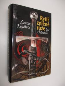 Rytíř zelené růže- Záviš z Falkenštejna