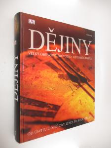 Dějiny - Velký obrazový průvodce historií lidstva