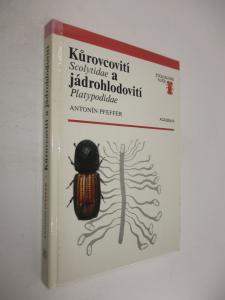 Kůrovcovití Scolytidae a jádrohlodovití Platypodidae