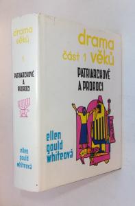 Drama věků I. Patriarchové a proroci