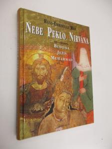 Nebe, Peklo a Nirvána