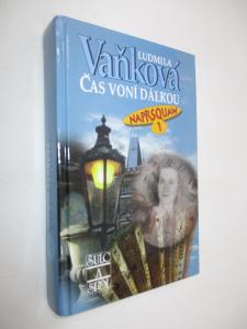 Čas voní dálkou (Naprsquaw 1)