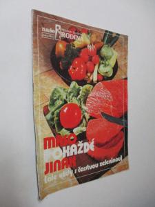 Maso pokaždé jinak ( ale vždy s čerstvou zeleninou )