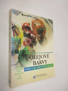 Olejové barvy - příručka pro výtvarníky