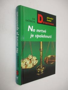 Na mrtvé je spolehnutí