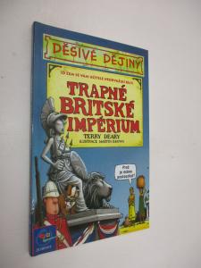 Děsivé dějiny- Trapné Britské impérium