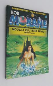 Kouzla žlutého stínu - Bob Morane