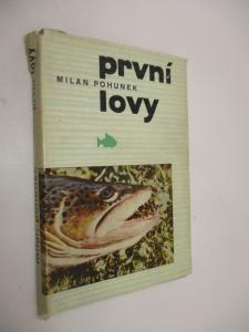 První lovy