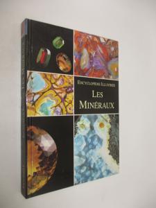 Encyclopédie Illustrée: Les Minéraux