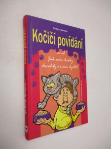 Kočičí povídání, aneb, Jak nám kočky dovolily s nimi bydlet