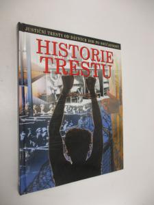Historie trestu- justiční tresty od dávných dob po současnost