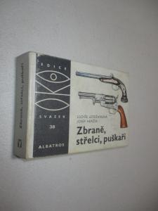 Zbraně, střelci, puškaři