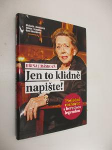 Jiřina Jirásková: Jen to klidně napište