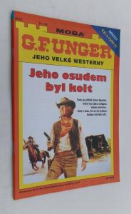 Jeho osudem byl kolt