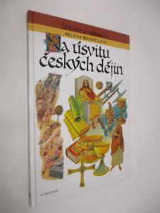Dějiny v obrazech- Na úsvitu českých dějin