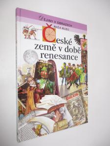 Dějiny v obrazech- České země v době renesance