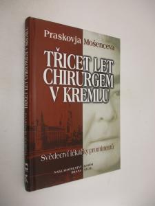Třicet let chirurgem v Kremlu
