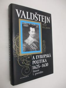 Valdštejn a evropská politika 1625- 1630- Historie 1.generalátu