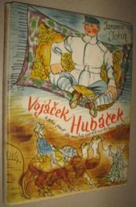 Vojáček Hubáček a jeho pouť do mohamedánského nebe