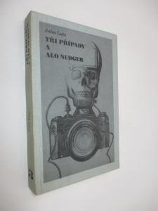 Tři případy a Alo Nudger