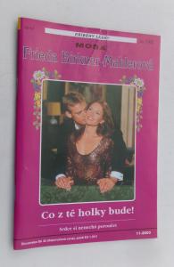 Co z té holky bude!