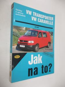 Údržba a opravy automobilů T4: VW Caravelle/Transporter/Multivan/California