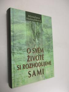 O svém životě si rozhodujeme sami