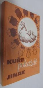 Kuře pokaždé jinak