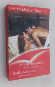 Proč se skrýváš + Vášnivé námluvy