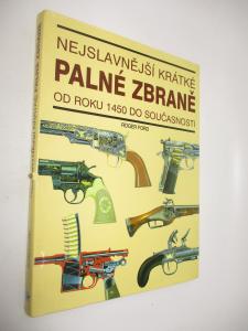 Nejslavnější krátké palné zbraně od roku 1450 do současnosti
